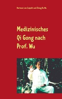 Produktbild: Medizinisches Qi Gong nach Prof. Wu