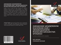 Produktbild: Zarz&iquest;dzanie Wewn&iquest;trznymi Dochodami (igr) I Zr&oacute;wnowa&iquest;onym Rozwojem Szkolnictwa Wy&iquest;szego