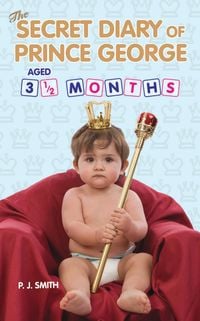Produktbild: The Secret Diary of Prince George, Aged 3.5 months