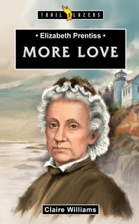 Produktbild: Williams, C: Elizabeth Prentiss: More Love