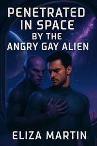 Produktbild: Penetrated In Space By The Angry Gay Alien