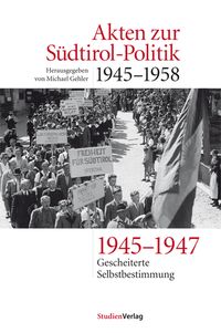 Produktbild: Akten zur S&uuml;dtirol-Politik 1945&ndash;1958