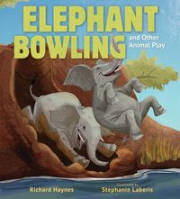 Produktbild: Elephant Bowling and Other Animal Play