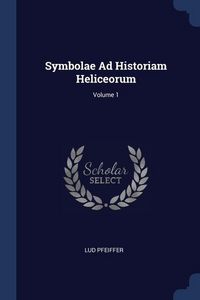 Produktbild: Symbolae Ad Historiam Heliceorum; Volume 1