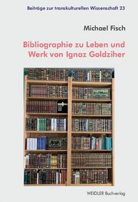 Produktbild: Bibliographie zu Leben und Werk von Ignaz Goldziher