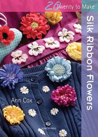 Produktbild: Twenty to Make: Silk Ribbon Flowers