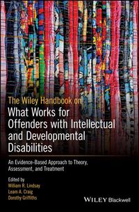 Produktbild: The Wiley Handbook on What Works for Offenders with Intellectual and Developmental Disabilities