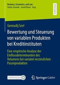 Produktbild: Bewertung und Steuerung von variablen Produkten bei Kreditinstituten