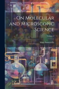 Produktbild: On Molecular and Microscopic Science; Volume 2