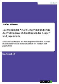 Produktbild: Das Modell der Neuen Steuerung und seine Auswirkungen auf den Bereich der Kinder- und Jugendhilfe