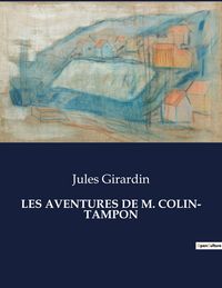 Produktbild: Les Aventures De M. Colin- Tampon