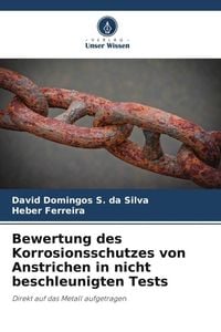 Produktbild: Bewertung des Korrosionsschutzes von Anstrichen in nicht beschleunigten Tests