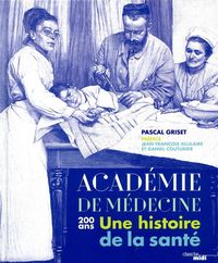 Produktbild: Acad&eacute;mie de m&eacute;decine : une histoire de la sant&eacute; : 200 ans