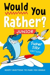 Produktbild: Would You Rather? Junior: Super Silly Edition!