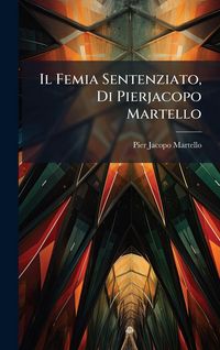 Produktbild: Il Femia Sentenziato, Di Pierjacopo Martello