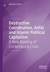 Produktbild: Destructive Coordination, Anfal and Islamic Political Capitalism
