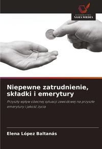 Produktbild: Niepewne zatrudnienie, sk&iquest;adki i emerytury