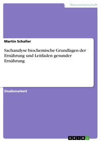 Produktbild: Sachanalyse biochemische Grundlagen der Ern&auml;hrung und Leitfaden gesunder Ern&auml;hrung