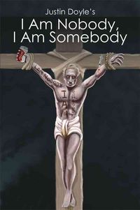 Produktbild: Justin Doyle's 'I Am Nobody, I Am Somebody'