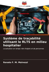 Produktbild: Syst&egrave;me de tra&ccedil;abilit&eacute; utilisant le RLTS en milieu hospitalier