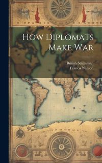 Produktbild: How Diplomats Make War