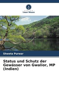 Produktbild: Status und Schutz der Gew&auml;sser von Gwalior, MP (Indien)