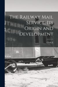 Produktbild: The Railway Mail Service, its Origin and Development