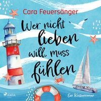Produktbild: Wer nicht lieben will, muss fühlen