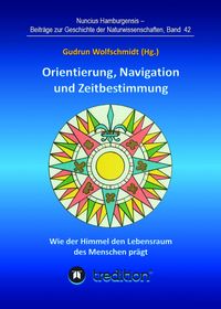 Produktbild: Orientierung, Navigation und Zeitbestimmung - Wie der Himmel den Lebensraum des Menschen pr&auml;gt