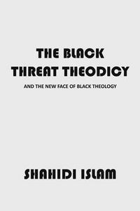 Produktbild: The Black Threat Theodicy