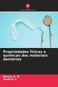 Produktbild: Propriedades f&iacute;sicas e qu&iacute;micas dos materiais dent&aacute;rios