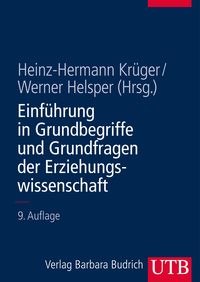 Einführung in Grundbegriffe und Grundfragen der Erziehungswissenschaft Heinz-Hermann Krüger