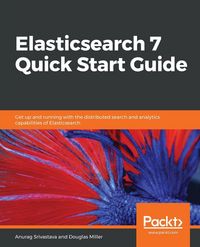 Produktbild: Elasticsearch 7 Quick Start Guide