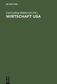Bild vom Artikel Wirtschaft USA vom Autor Carl-Ludwig Holtfrerich