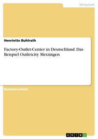 Produktbild: Factory-Outlet-Center in Deutschland. Das Beispiel Outletcity Metzingen