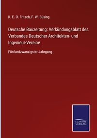 Produktbild: Deutsche Bauzeitung: Verk&uuml;ndungsblatt des Verbandes Deutscher Architekten- und Ingenieur-Vereine