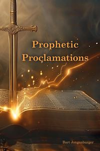 Produktbild: Prophetic Proclamations (Nation Reborn Series, #4)