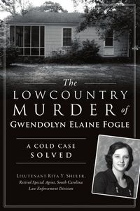 Produktbild: The Lowcountry Murder of Gwendolyn Elaine Fogle