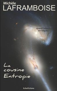 Produktbild: La cousine Entropie: Une histoire de fin d'univers