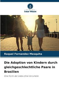 Produktbild: Die Adoption von Kindern durch gleichgeschlechtliche Paare in Brasilien