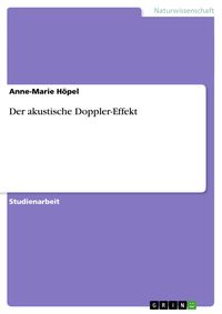 Bild vom Artikel Der akustische Doppler-Effekt vom Autor Anne-Marie Höpel