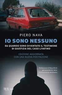 Produktbild: Io sono nessuno. Da quando sono diventato il testimone di giustizia del caso Livatino
