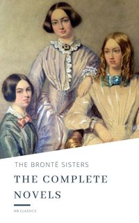 Produktbild: The Bront&euml; Sisters: The Complete Novels