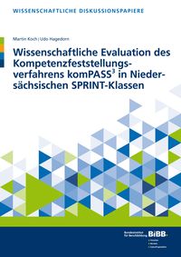 Produktbild: Wissenschaftliche Evaluation des Kompetenzfeststellungsverfahrens komPASS&sup3; in Nieders&auml;chsischen SPRINT-Klassen