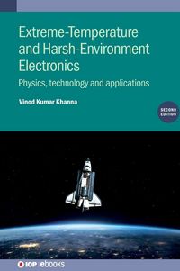 Produktbild: Extreme-Temperature and Harsh-Environment Electronics (Second Edition)