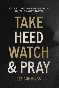 Produktbild: Take Heed, Watch & Pray