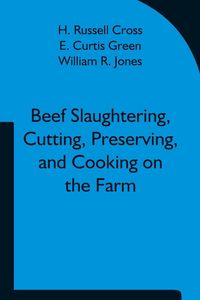 Produktbild: Beef Slaughtering, Cutting, Preserving, And Cooking On The Farm
