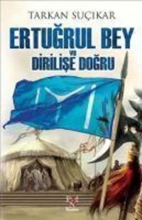 Produktbild: Ertugrul Bey ve Dirilise Dogru