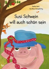 Produktbild: Susi Schwein will auch sch&ouml;n sein