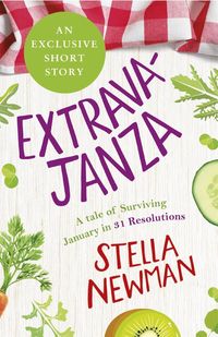 Produktbild: EXTRAVAJANZA! A Tale of Surviving January in 31 Resolutions (Short Story)